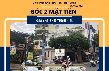 Cho thuê nhà 2 Mặt Tiền Tân Hương 96m2,1 Lầu,NGANG 8M-gần ngã 4